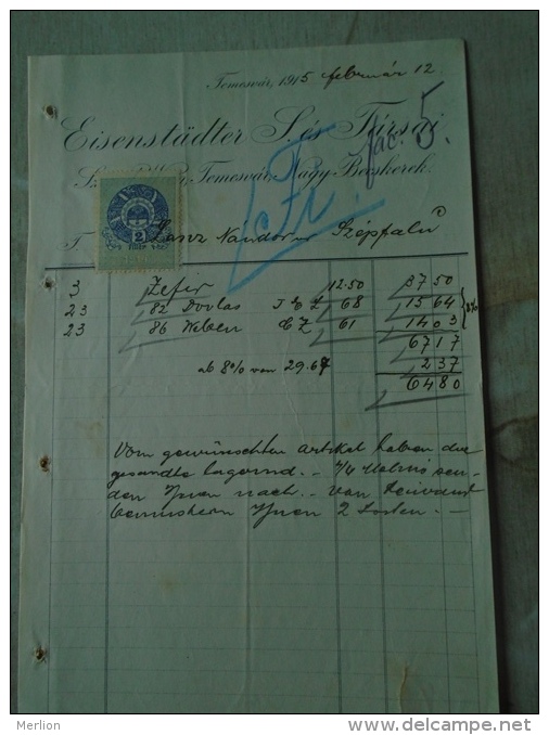 Hungary Invoice -Eisenstädter S.és Társai Wien Temesvár Nagybecskerek 1915 To Lántz Nándor Temesszépfalu Banat  KA342.13 - Autriche