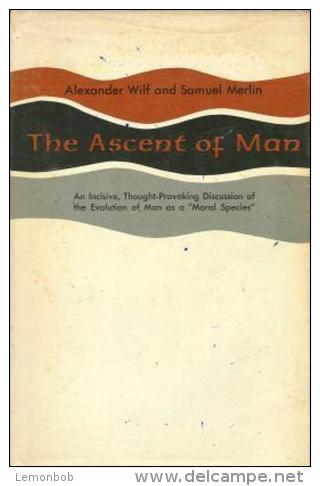 The Ascent Of Man By Alexander Wilf And Samuel Merlin - 1950-Heute