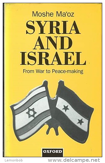 Syria And Israel: From War To Peacemaking By Moshe Ma'oz (ISBN 9780198280187) - Nahost