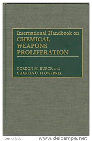 Handbook On Chemical Weapons Proliferation By Burck, Gordon M.; Flowerree, Charles C (ISBN 9780313276439) - Other & Unclassified