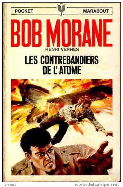 Bob Morane - Les Contrebandiers De L'atome - Henri Vernes - Pocket Marabout 107 ( 97 ) - Marabout Junior