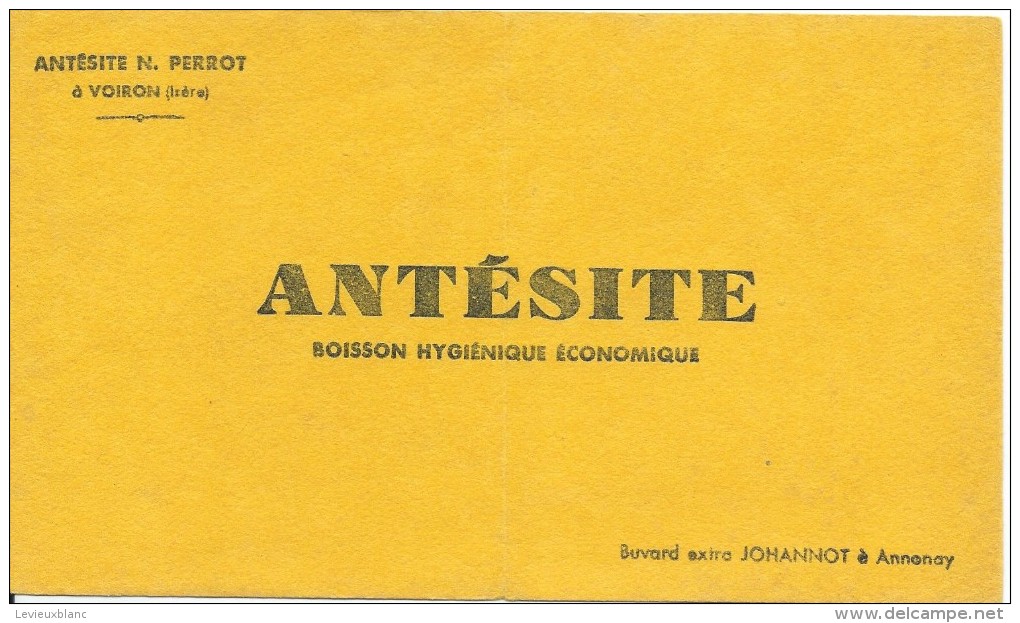 Buvard/Alimentaire/ Antésite/ Boisson Hygiénique Economique/Perrot/ VOIRON/Isére/Johanno/Annonay/Vers 1950    BUV241 - Alimentaire