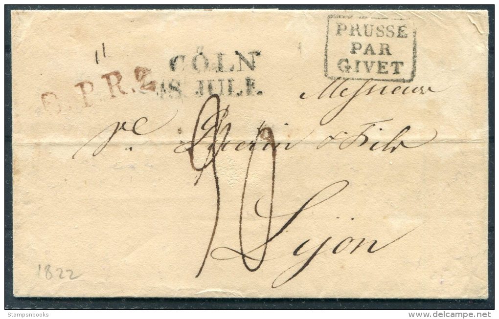 1822 Prussia Coln C.P.R.2. Prusse Par Givet - Lyon - Prephilately