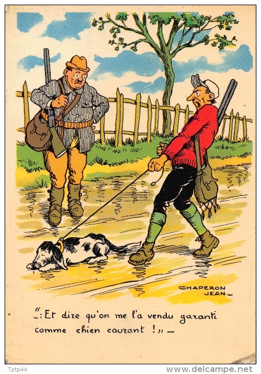 -:"Et Dire Qu'on Me L'a Vendu Garanti Comme Chien Courant !" - Chasseurs - Chaperon, Jean