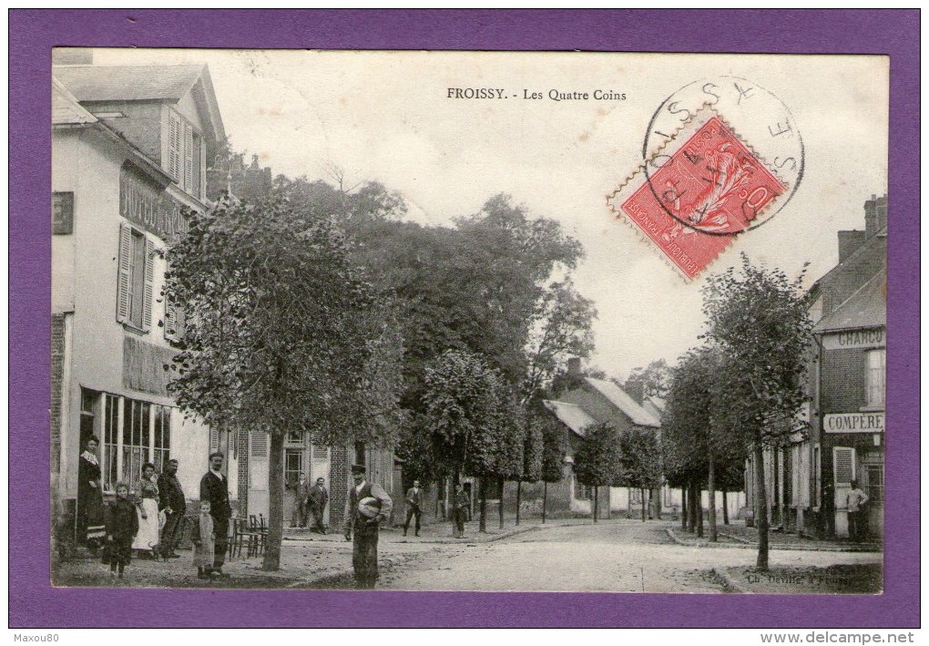 FROISSY - Les Quatre Coins - 1906 - (Charcuterie-Hôtel) - - Froissy