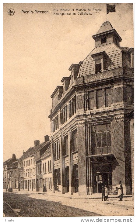 MENIN MENEN  RUE ROYALE ET MAISON DU PEUPLE - Menen