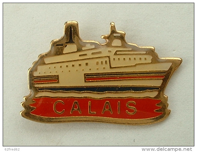 Pin´s FERRIE - CALAIS - Bateaux