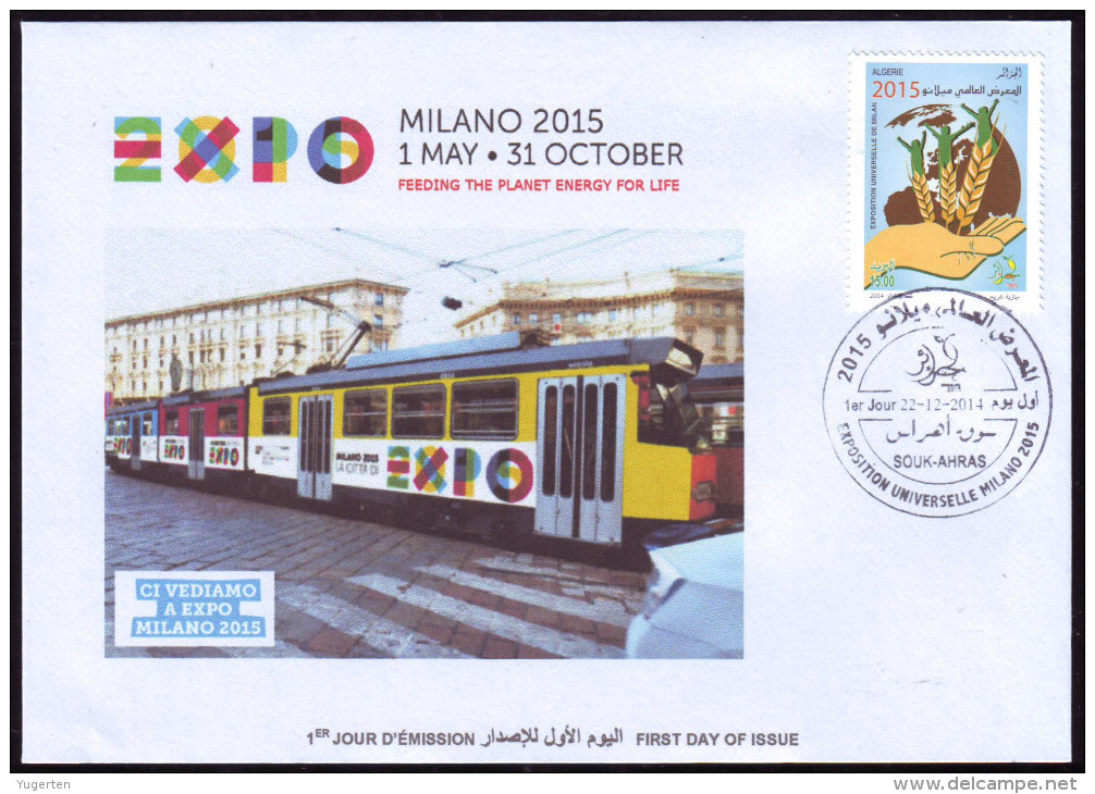 ARGELIA 2014 FDC World Expo Milan 2015 Milano Expo - Italie Italia Italy Exposition Food Feeding Tram Train Zug Tren - 2015 – Milán (Italia)