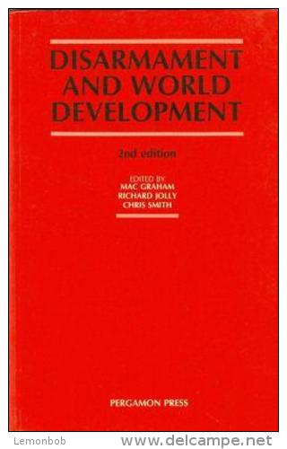 Disarmament And World Development By Graham, Mac; Jolly, Richard (ISBN 9780080313085) - Política/Ciencias Políticas