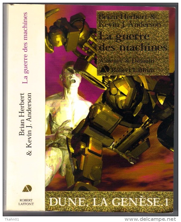 AILLEURS ET DEMAIN " LA GUERRE DES MACHINES " HERBERT DE 2003   AVEC   670 PAGES - Robert Laffont