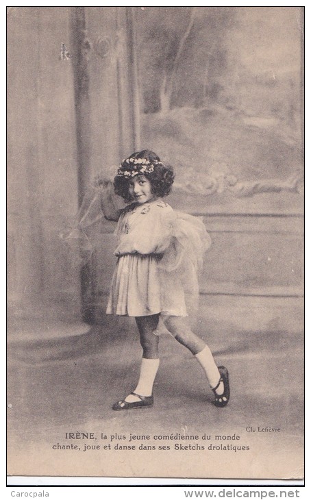 Carte 1910 IRENE / La Plus Jeune Comédienne Du Monde ,chante,joue Et Danse Dans Ses Sketchs Drolatiques - Entertainers