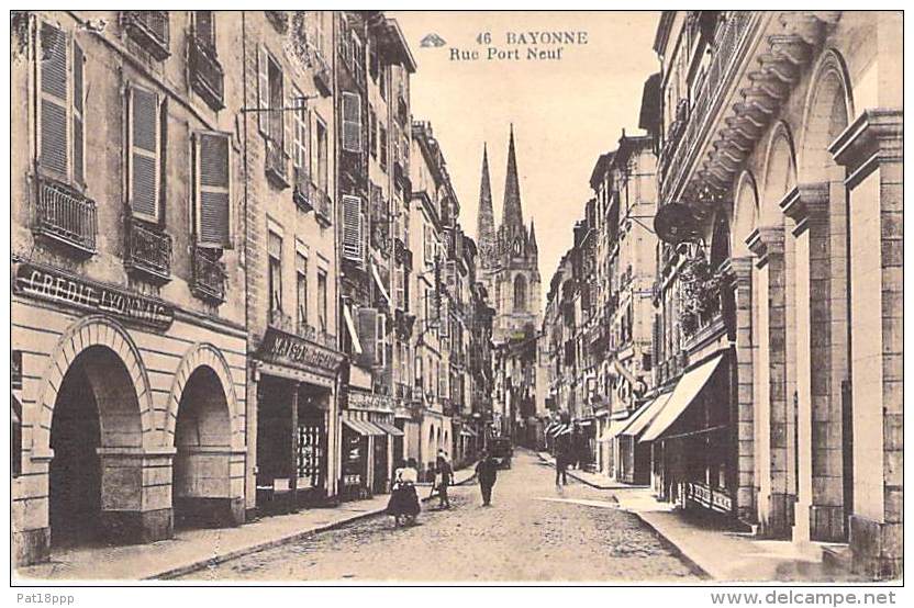 BAYONNE 64 - Rue Du Port Neuf Et Agence De La Banque CREDIT LYONNAIS  - CPA - Pyrenées Atlantiques - Bayonne