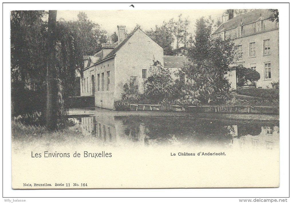 CPA - Environs De  BRUXELLES - Château D'ANDERLECHT - Kasteel - Nels  Série 11  N° 164   // - Anderlecht
