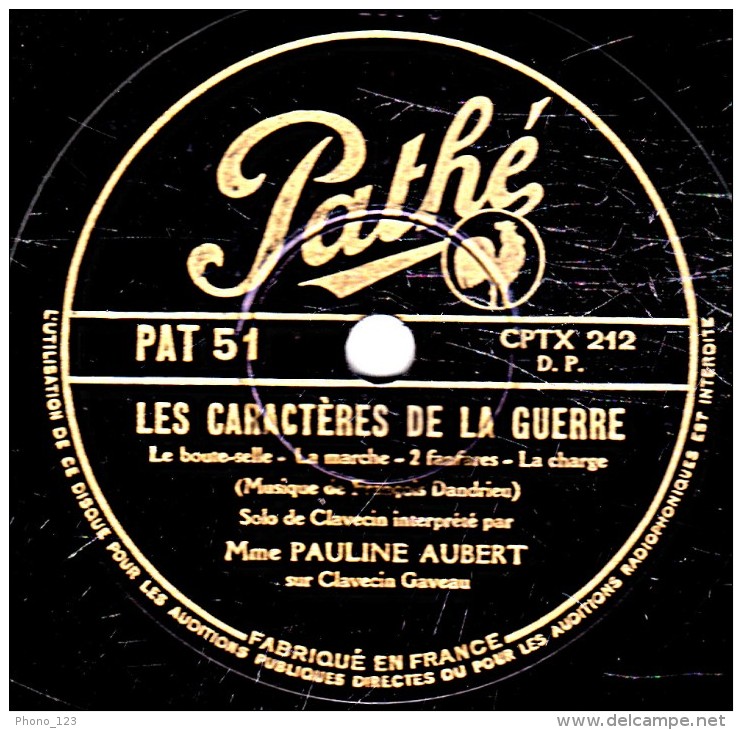 78 Trs - 30 Cm - état TB - PAULINE AUBERT  Clavecin Gaveau - LES CARACTÈRES DE LA GUERRE - 78 T - Disques Pour Gramophone