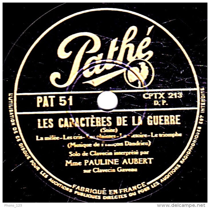 78 Trs - 30 Cm - état TB - PAULINE AUBERT  Clavecin Gaveau - LES CARACTÈRES DE LA GUERRE - 78 T - Disques Pour Gramophone