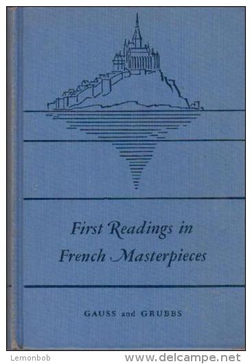 First Readings In French Masterpiece By Christian Gauss & Henry A. Grubbs - Anthologien