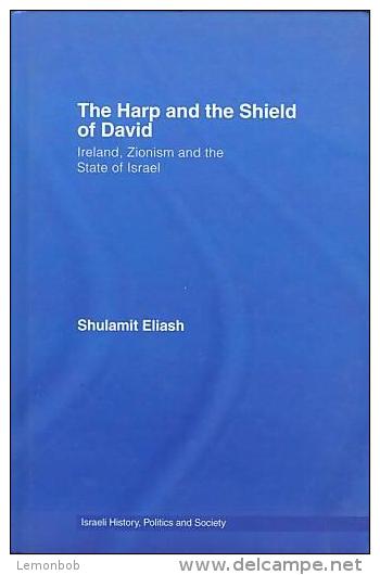 The Harp And The Shield Of David: Ireland, Zionism And The State Of Israel By Eliash, Shulamit (ISBN 9780415350358) - Nahost