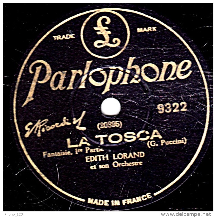 78 Trs - 30 Cm - état B -  EDITH LORAND - LA TOSCA  Fantaisie 1re Et 2e Parties - 78 T - Disques Pour Gramophone