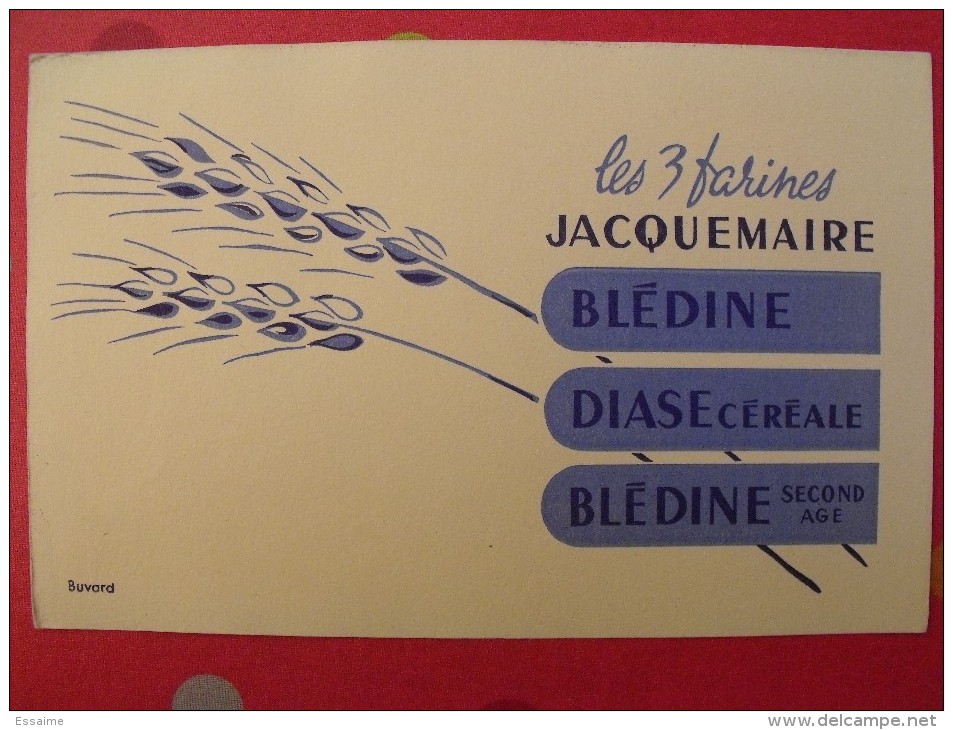 Buvard Les 3 Farines Jacquemaire. Blédine Diase Céréale. Vers 1950 - B