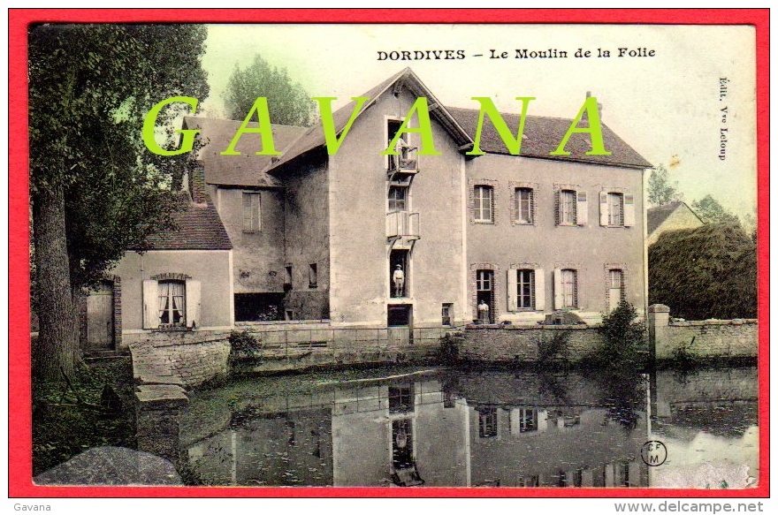 45 DORDIVES - Le Moulin De La Folie - Dordives