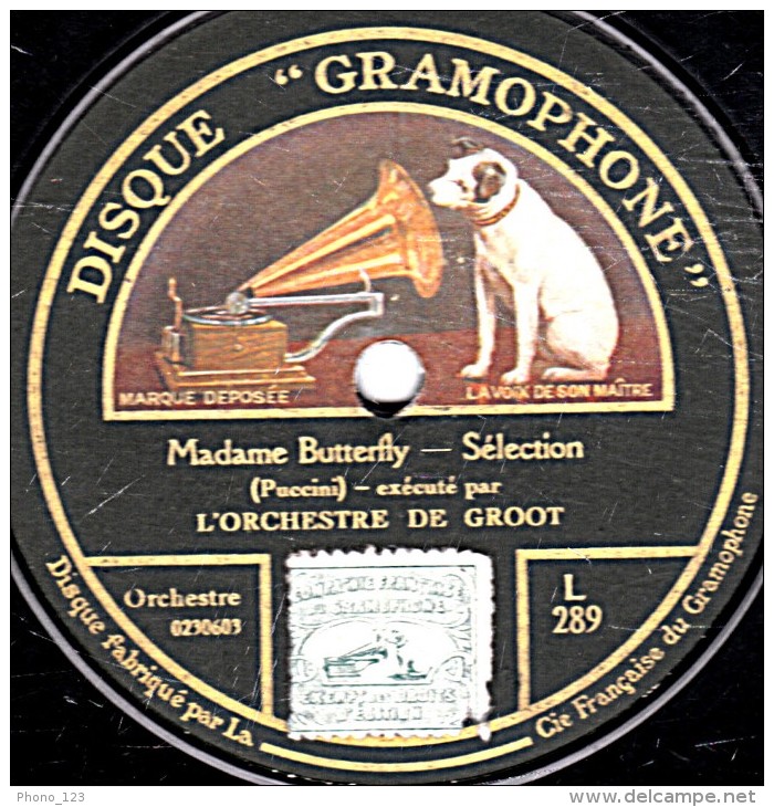 78 Trs - 30 Cm - état B - L'ORCHESTRE DU GROOT - Le Trourère Sélection - Madame Butterfly Sélection - 78 T - Disques Pour Gramophone