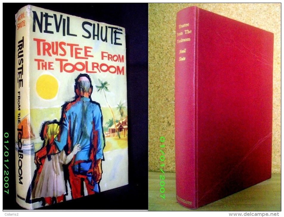 "TRUSTEE FROM THE TOOLROOM" Nevil SHUTE 1ère 1st Edition Heinemann 1960 + Jacket Ill. FRATINI ! - Sonstige & Ohne Zuordnung