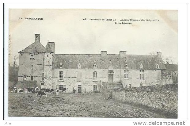 50/ MANCHE... Environs De Saint Lô. Ancien Château Des Seigneurs De La Luzerne - Andere & Zonder Classificatie