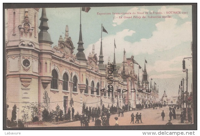 59 - ROUBAIX--1911--Exposition Internationale Du Nord De La France-Le Grand Palais Des Industries Texteiles-colorisée - Roubaix