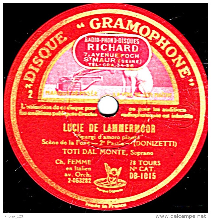 78 Trs - 30 Cm - état TB -  TOTI DAL MONTE Chant Femme En Italien - LUCIE DE LAMMERMOOR - 78 T - Disques Pour Gramophone