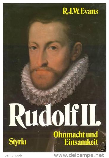 Rudolf II Ohnmacht Und Einsamkeit By R. J. W. Evans (ISBN 9783222112904) - Biografía & Memorias