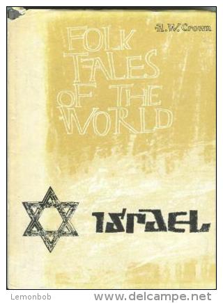 FOLK TALES OF THE WORLD: ISRAEL By A.W.CROWN Illustrations By Dean Mitchell - Anthologieën