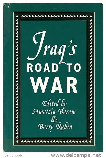 Iraq's Road To War By Amatzia Baram & Barry Rubin (ISBN 9780312101718) - Nahost