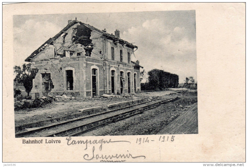 Carte Postale Ancienne - Gare De BAHNHOT LOIVRE Détruite - Voir Le Second Scan. Pour L' Histoire De Cette Carte - 2 Scan - Guerre 1914-18