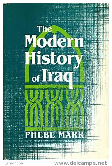 The Modern History Of Iraq By Phebe Marr (ISBN 9780582783447) - Nahost