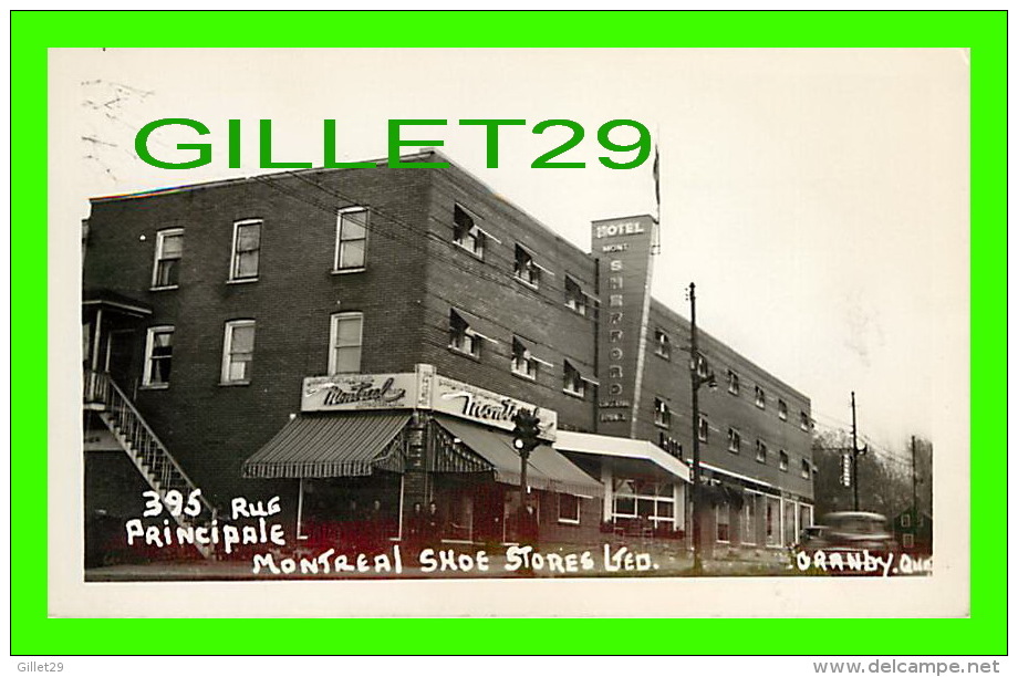 GRANBY, QUÉBEC - 395 RUE PRINCIPALE - HOTEL MONT SHEFFORD - MONTREAL SHOE STORES LTD - ANIMÉE VIEILLES VOITURES 1950 - - Granby
