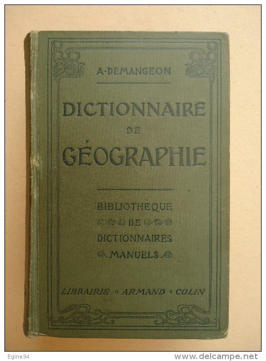 Librairie Armand Colin - A. Demangeon - Dictionnaire Manuel Illustré De GEOGRAPHIE - 1907 - - Dictionnaires