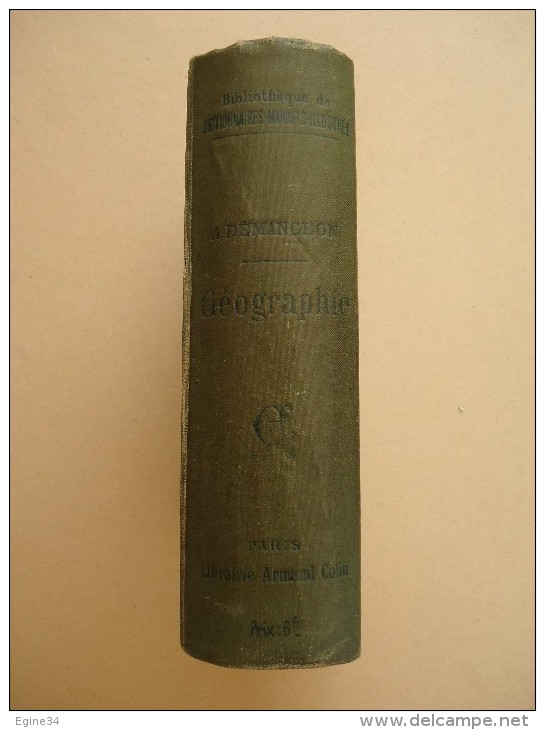 Librairie Armand Colin - A. Demangeon - Dictionnaire Manuel Illustré De GEOGRAPHIE - 1907 - - Dictionnaires