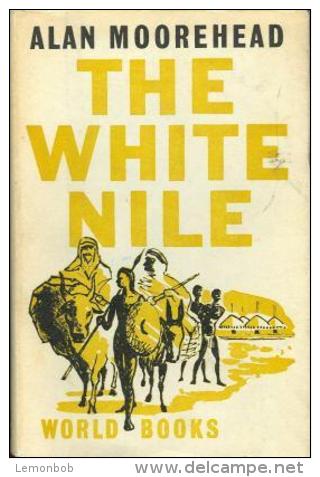 The White Nile By Alan Moorehead - 1950-Maintenant