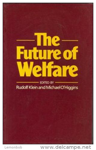 The Future Of Welfare Edited By Rudolf Klein & Michael O'Higgins (ISBN 9780631142041) - Soziologie/Anthropologie