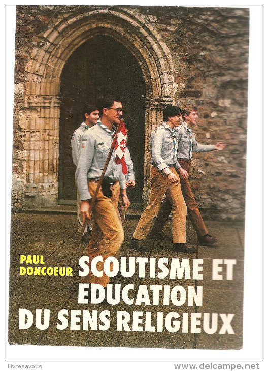 Scoutisme Et éducation Du Sens Religieux De Paul Doncoeur. Editions C.L.D. à Chambray (37)  De 1986 - Religione