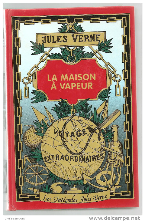 Jules Verne - La Maison à Vapeur - Hachette " Les Intégrales Jules Verne, Voyages Extraordinaires" De 1992 - Autres & Non Classés