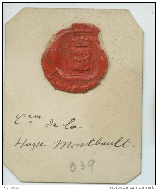 CACHET HISTORIQUE EN CIRE  - Sigillographie - 039 Ctesse De La Haye Montbault - Seals