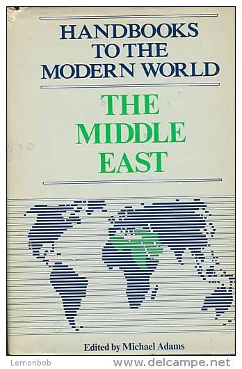 Middle East (Handbooks To The Modern World) By Michael Adams (ISBN 9780816012688) - Politik/Politikwissenschaften