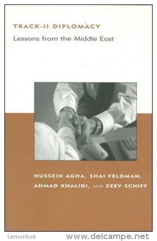 Track-II Diplomacy: Lessons From The Middle East Edited By Agha, Hussein, Et Al (ISBN 9780262511803) - Politik/Politikwissenschaften