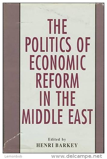 The Politics Of Economic Reform In The Middle East By Henri J. Barkey (Editor) (ISBN 9780312052768) - Medio Oriente
