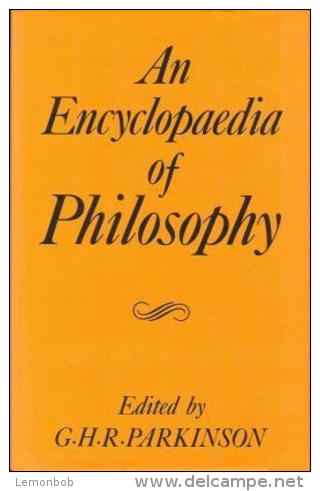 An Encyclopedia Of Philosophy (Routledge Companion Encyclopedias) By G.H.R. Parkinson (ISBN 9780415003230) - Encyclopédies