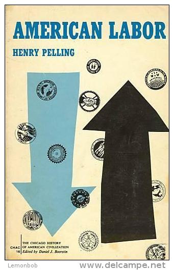 American Labor By Henry Pelling - Wirtschaft
