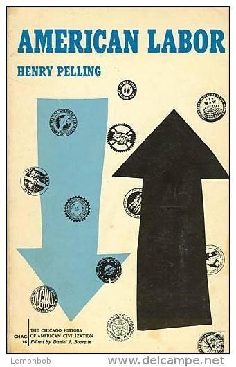 American Labor By Henry Pelling - Economía