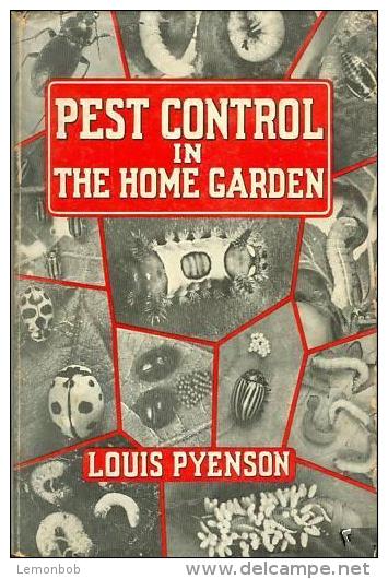 Pest Control In The Home Garden By Louis Pyenson - Other & Unclassified