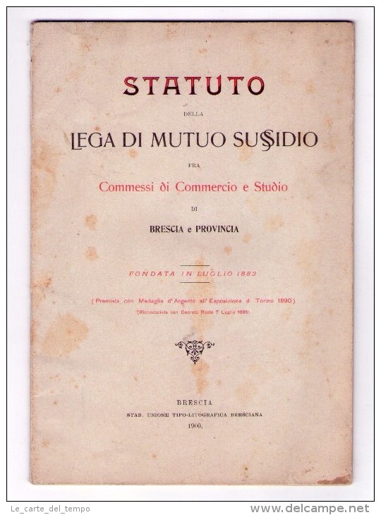 Statuto Della Lega Di Mutuo Sussidio Fra Commessi Di Commercio E Studio Di Brescia E Provincia. Fondata In Luglio 1883. - Autres & Non Classés